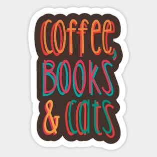 Coffee, Books and Cats Sticker